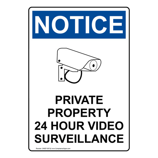 Portrait OSHA NOTICE Private Property 24 Hour Sign With Symbol ONEP-36732