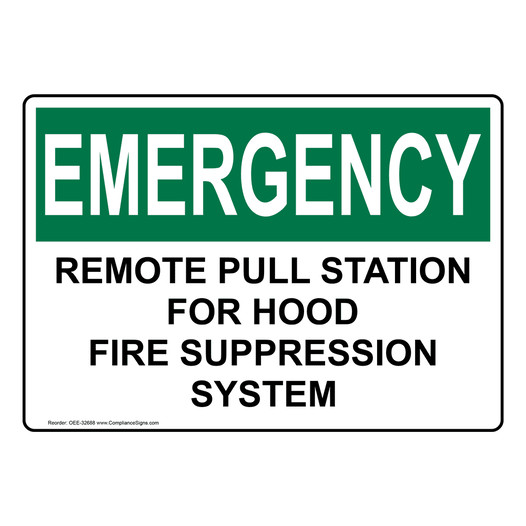 OSHA EMERGENCY Remote Pull Station For Hood Fire Suppression Sign OEE-32688