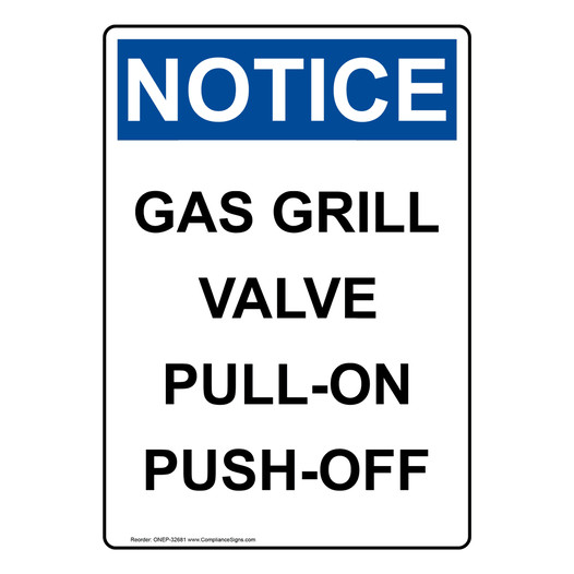 Portrait OSHA NOTICE Gas Grill Valve Pull-On Push-Off Sign ONEP-32681