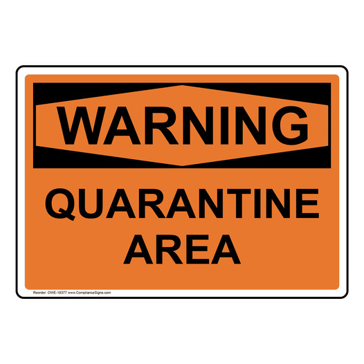 OSHA WARNING Quarantine Area Sign OWE-18377