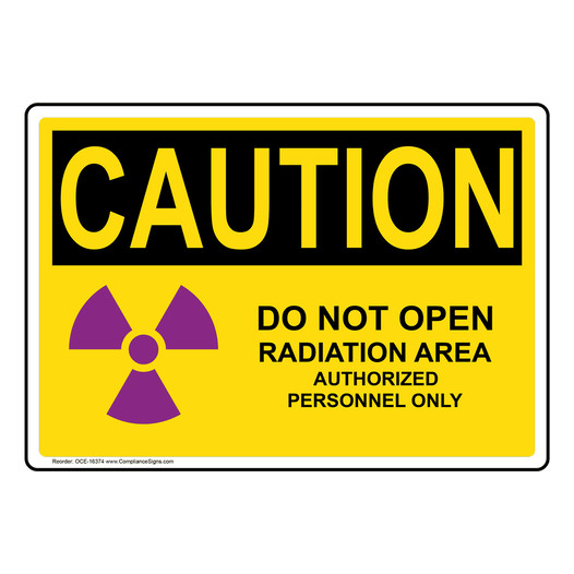 OSHA CAUTION Do Not Open Radiation Area Sign