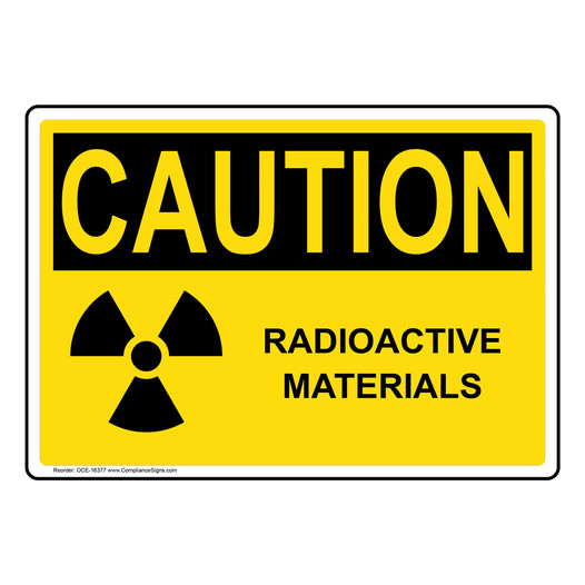 OSHA CAUTION Radioactive Materials Sign OCE-16377