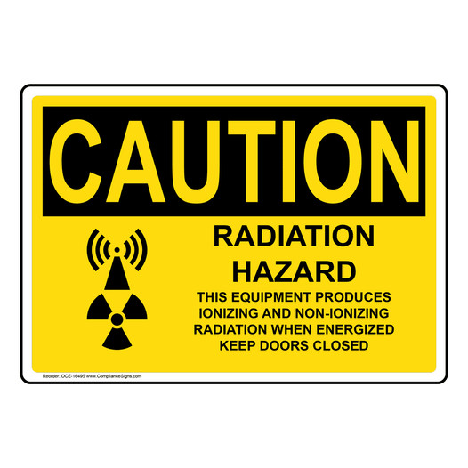 OSHA CAUTION Radiation Hazard This Equipment Sign With Symbol
