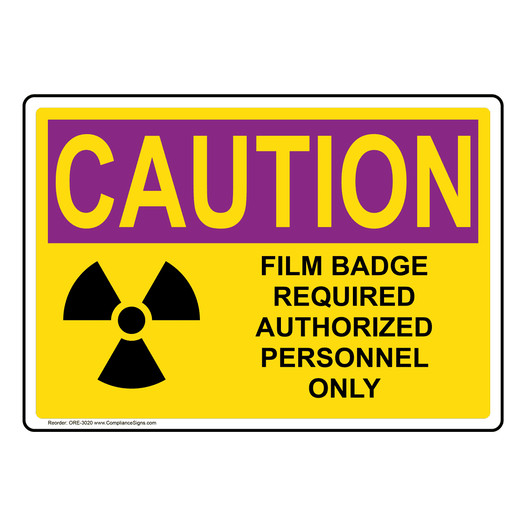 OSHA RADIATION CAUTION Film Badge Required Sign With Symbol ORE-3020