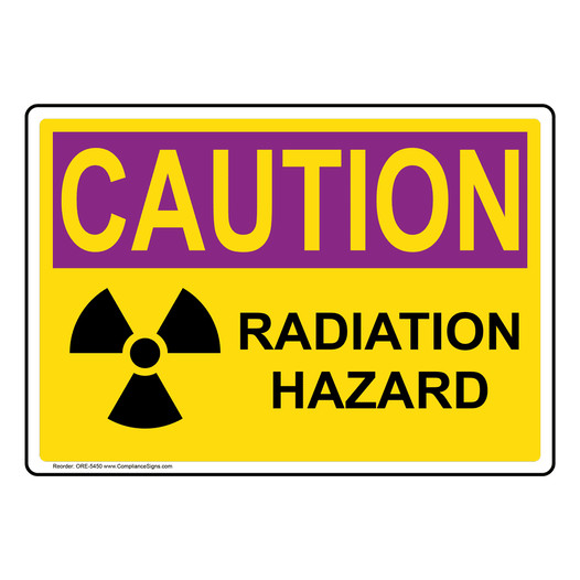 OSHA RADIATION CAUTION Radiation Hazard Sign With Symbol ORE-5450