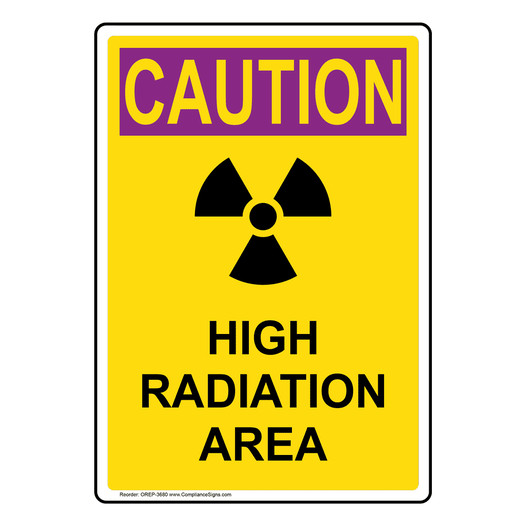 Portrait OSHA RADIATION CAUTION High Radiation Area Sign With Symbol OREP-3680