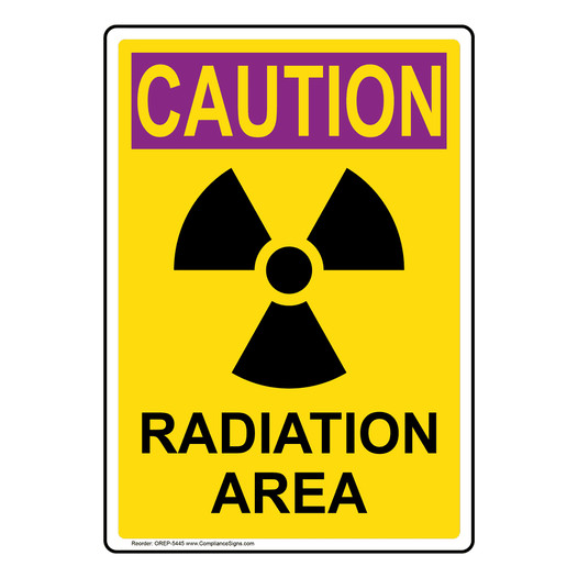 Portrait OSHA RADIATION CAUTION Radiation Area Sign With Symbol OREP-5445