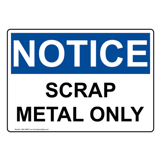 OSHA NOTICE Scrap Metal Only Sign ONE-36897