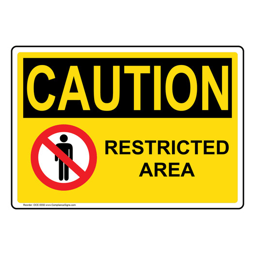 OSHA CAUTION Restricted Area Sign With Symbol OCE-5550