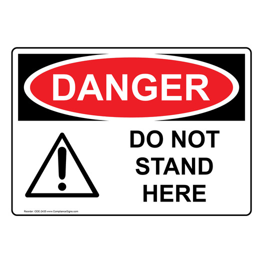 OSHA DANGER Do Not Stand Here Sign With Symbol ODE-2435