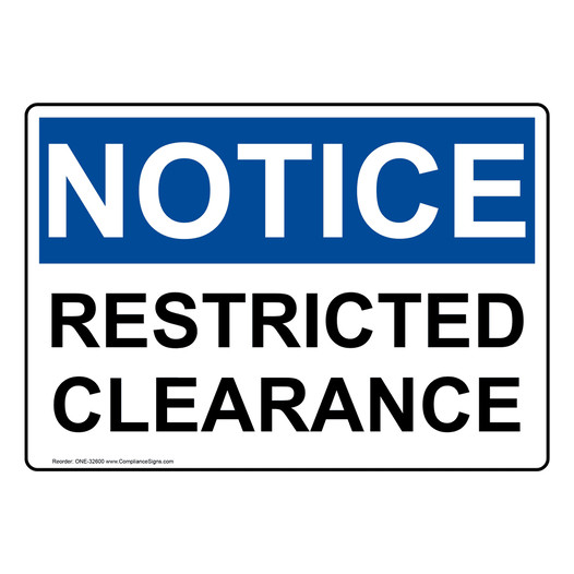 OSHA NOTICE Restricted Clearance Sign ONE-32600