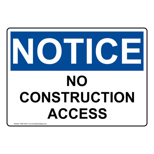 OSHA NOTICE No Construction Access Sign ONE-34721