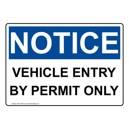 OSHA NOTICE Vehicle Entry By Permit Only Sign ONE-37349