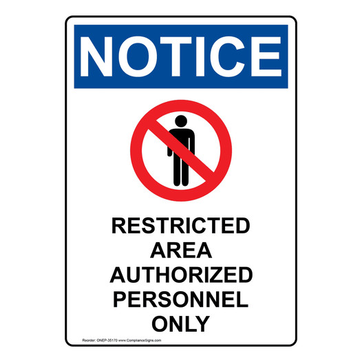 Portrait OSHA NOTICE Restricted Area Authorized Sign With Symbol ONEP-35170