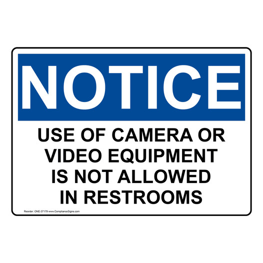 OSHA NOTICE Use Of Camera Or Video Equipment Is Not Sign ONE-37179