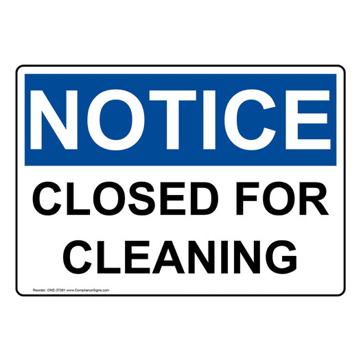 OSHA NOTICE Closed For Cleaning Sign ONE-37081