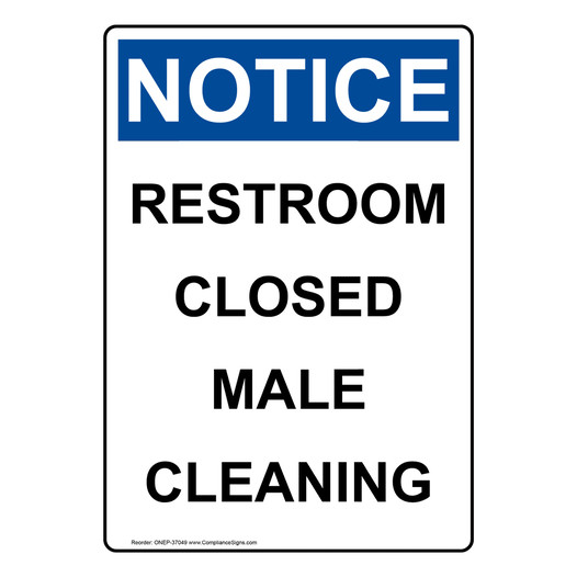 Portrait OSHA NOTICE Restroom Closed Male Cleaning Sign ONEP-37049