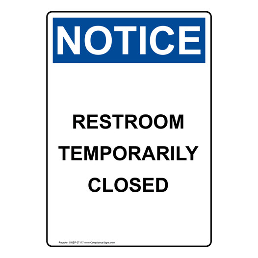 Portrait OSHA NOTICE Restroom Temporarily Closed Sign ONEP-37177