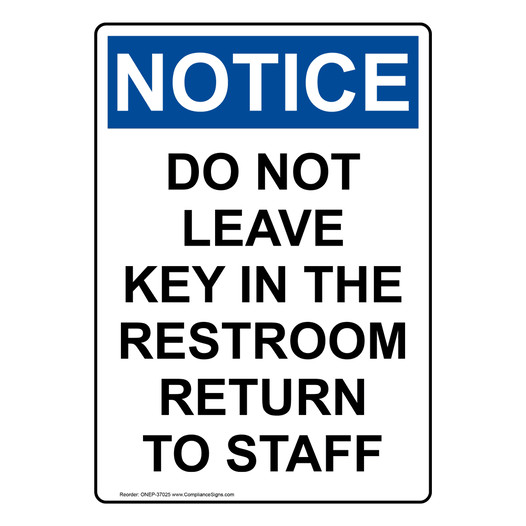 Portrait OSHA NOTICE Do Not Leave Key In The Restroom Sign ONEP-37025