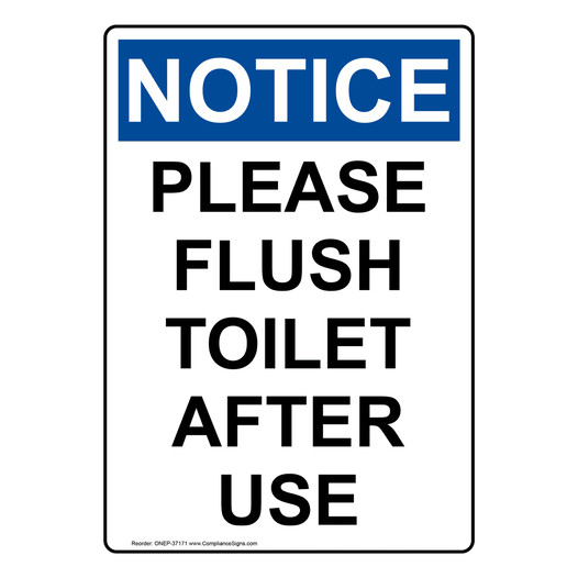 Portrait OSHA NOTICE Please Flush Toilet After Use Sign ONEP-37171
