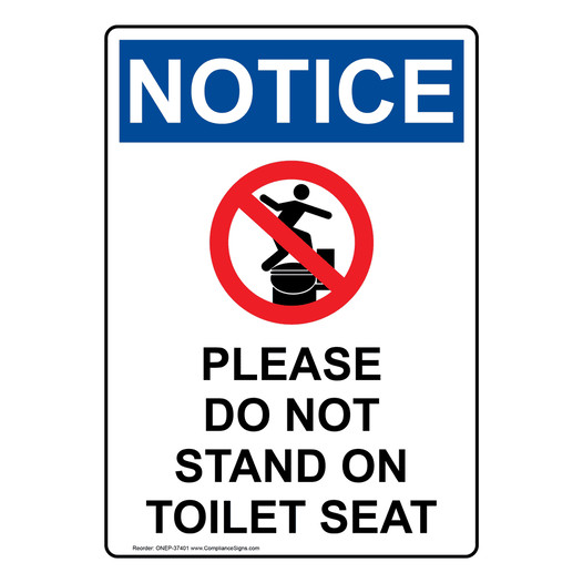 Portrait OSHA NOTICE Please Do Not Stand On Toilet Seat Sign With Symbol ONEP-37401