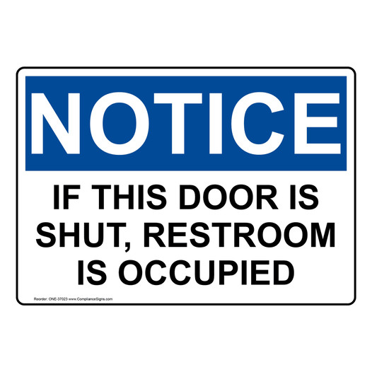 OSHA NOTICE If This Door Is Shut, Restroom Is Occupied Sign ONE-37023