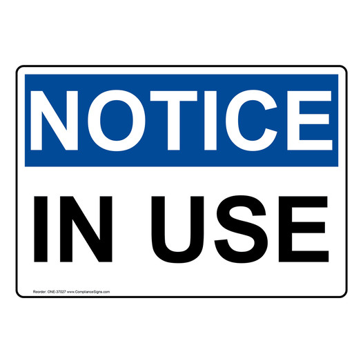 OSHA NOTICE In Use Sign ONE-37027