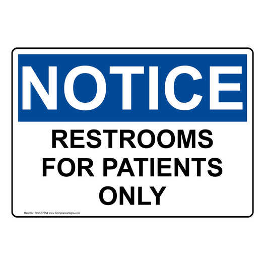 OSHA NOTICE Restrooms For Patients Only Sign ONE-37054