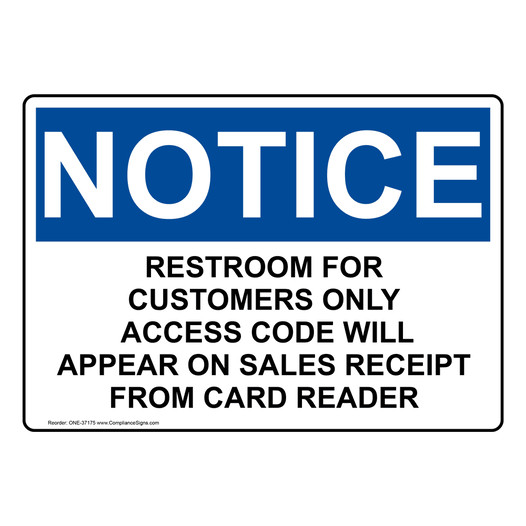 OSHA NOTICE Restroom For Customers Only Access Code Sign ONE-37175