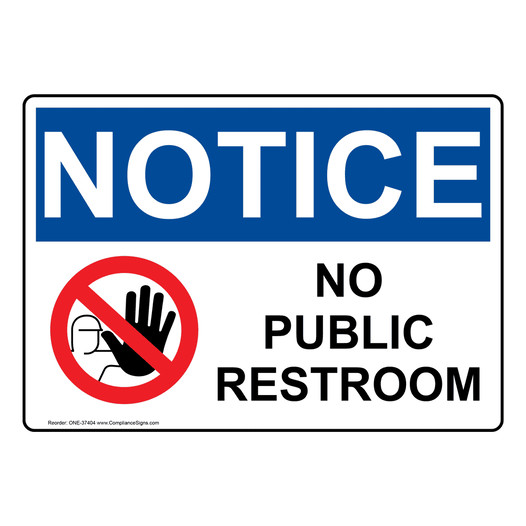 OSHA NOTICE No Public Restroom Sign With Symbol ONE-37404