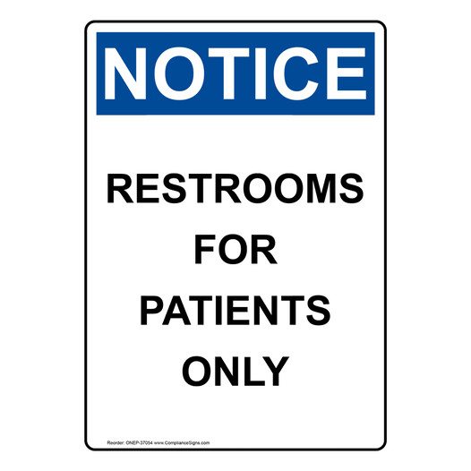 Portrait OSHA NOTICE Restrooms For Patients Only Sign ONEP-37054