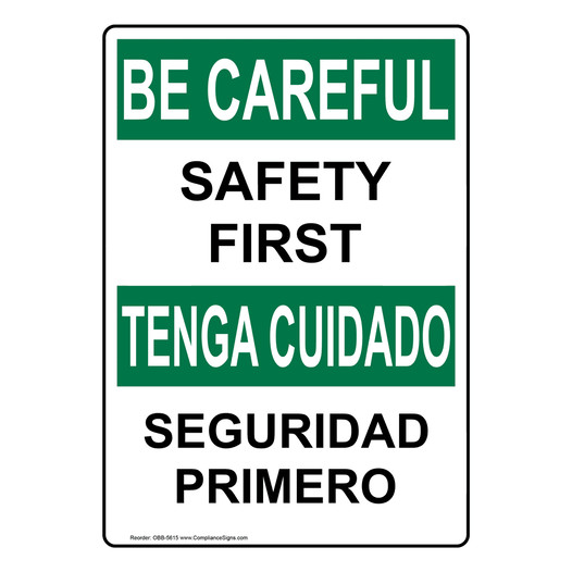 English + Spanish OSHA BE CAREFUL Safety First Sign OBB-5615