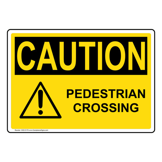 OSHA CAUTION Pedestrian Crossing Sign With Symbol OCE-5170