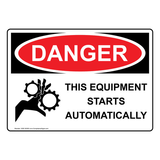 OSHA DANGER This Equipment Starts Automatically Sign With Symbol ODE-30305