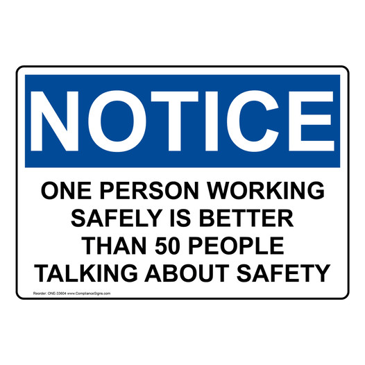 OSHA NOTICE One Person Working Safely Is Better Than Sign ONE-33604
