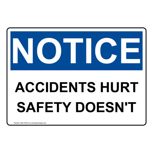 OSHA NOTICE Accidents Hurt Safety Doesn't Sign ONE-33706