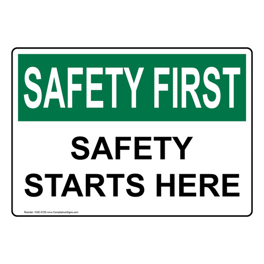 OSHA SAFETY FIRST Safety Starts Here Sign OSE-5720