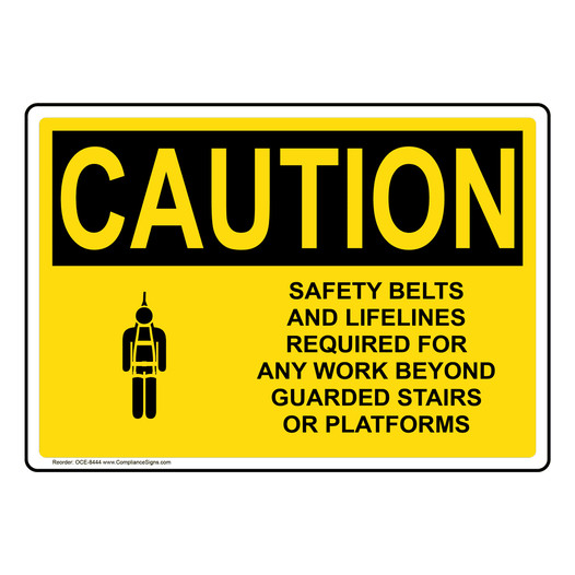 OSHA Sign CAUTION Safety Belts And Lifelines Required Sign PPE