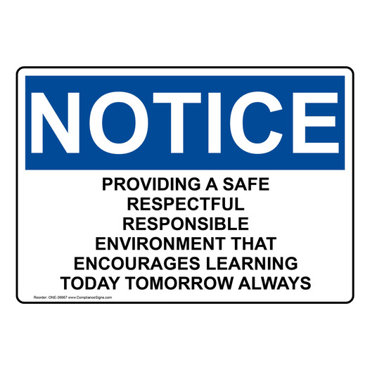OSHA NOTICE Providing A Safe Respectful Responsible Sign ONE-38667