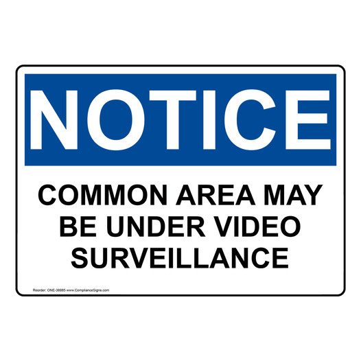 OSHA NOTICE Common Area May Be Under Video Surveillance Sign ONE-38885