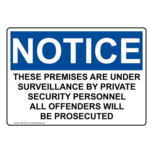 OSHA NOTICE These Premises Are Under Surveillance Sign ONE-6010