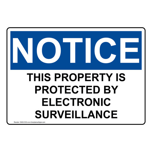 OSHA NOTICE Protected By Electronic Surveillance Sign ONE-6130