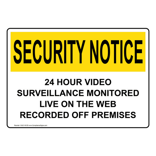 OSHA SECURITY NOTICE 24 Hour Video Surveillance Sign