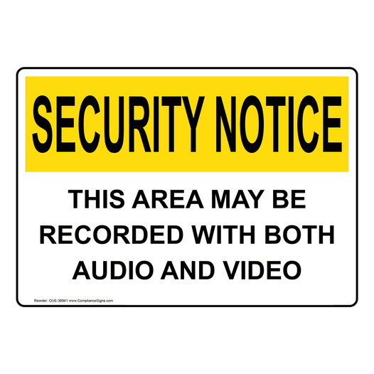 OSHA SECURITY NOTICE This Area May Be Recorded Sign OUE-38941
