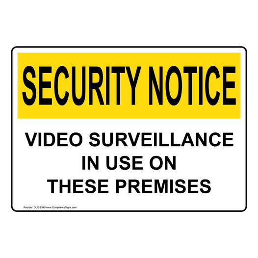 OSHA SECURITY NOTICE Video Surveillance On Premises Sign OUE-6340