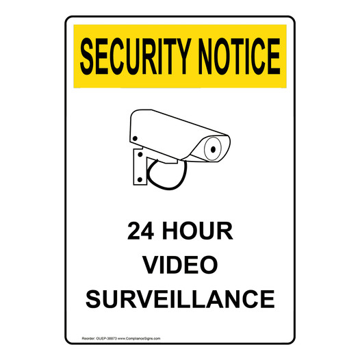 Portrait OSHA SECURITY NOTICE 24 Hour Video Surveillance Sign With Symbol OUEP-38873