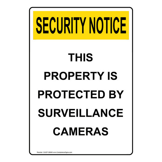 Portrait OSHA SECURITY NOTICE Property Surveillance Cameras Sign OUEP-38949