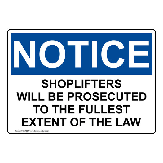 OSHA NOTICE Shoplifters Will Be Prosecuted Sign ONE-13377