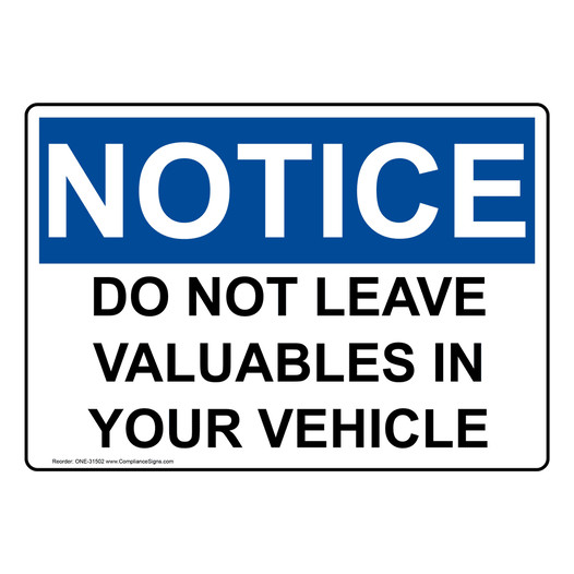 OSHA NOTICE Do Not Leave Valuables In Your Vehicle Sign ONE-31502