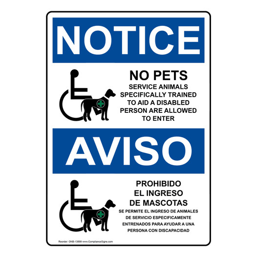English + Spanish OSHA NOTICE No Pets Service Animals Allowed Sign With Symbol ONB-13899